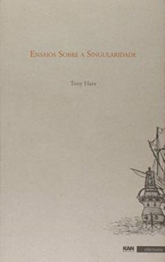 Ensaios Sobre a Singularidade, do autor Tony Hara