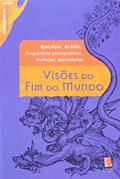 Ler Visões do Fim do Mundo - Coleção Novos Caminhos, do autor Francois Rabelais; Nostradamus Ler Visões do Fim do Mundo - Coleção Novos Caminhos, do autor Francois Rabelais; Nostradamus