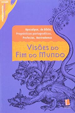Visões do Fim do Mundo - Coleção Novos Caminhos, do autor Francois Rabelais; Nostradamus