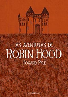 As aventuras de Robin Hood, do autor Howard Pyle