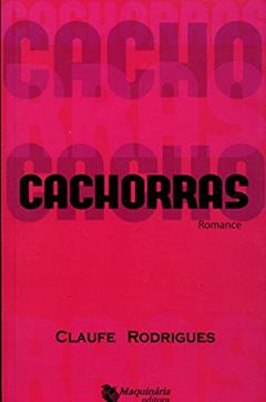 Cachorras, do autor Claufe Rodrigues