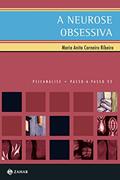 Ler A neurose obsessiva (PAP - Psicanálise), do autor Maria Anita Carneiro Ribeiro