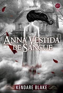 Anna vestida de sangue: 1, do autor Kendare Blake