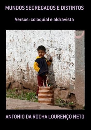 Ler Mundos Segregados e Distintos, do autor Antonio Da Rocha Lourenço Neto Ler Mundos Segregados e Distintos, do autor Antonio Da Rocha Lourenço Neto