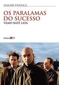 Ler Os Paralamas do Sucesso: Vamo Batê Lata, do autor Jamari França