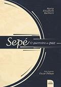 Ler Sepe o guerreiro da paz, do autor Maria Elisabeth da Silva Barbieri