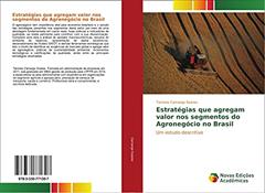 Estratégias que agregam valor nos segmentos do Agronegócio no Brasil: Um estudo descritivo, do autor Tamires Camargo Soares