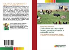 Visão sobre um conjunto de fatores que agregam valor a produção animal: Práticas de manejo animal que podem aumentar a lucratividade do proprietário, do autor Jhonatan Feitosa Do Nascimento