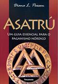 Ler Asatrú: um Guia Essencial Para o Paganismo Nórdico, do autor Diana L. Paxson