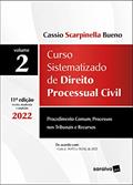 Ler Curso Sistematizado de Direito Processual Civil - Vol 2 - 11ª edição 2022: Volume 2, do autor Cassio Scarpinella Bueno Ler Curso Sistematizado de Direito Processual Civil - Vol 2 - 11ª edição 2022: Volume 2, do autor Cassio Scarpinella Bueno