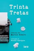 Ler Trinta Tretas, do autor Marluci Ribeiro