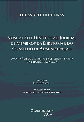 Ler Nomeação e Destituição Judicial de Membros da Diretoria e do Conselho de Administração, do autor Lucas Akel Filgueiras Ler Nomeação e Destituição Judicial de Membros da Diretoria e do Conselho de Administração, do autor Lucas Akel Filgueiras