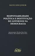 Ler Responsabilidade Política e Destituição de Governos na Democracia, do autor Sálvio Dino Junior Ler Responsabilidade Política e Destituição de Governos na Democracia, do autor Sálvio Dino Junior