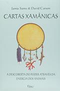 Ler Cartas xamânicas: A descoberta do poder através da energia dos animais, do autor Jamie Sams; David Carson
