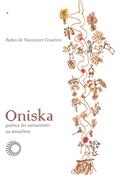Ler Oniska: poética do xamanismo na amazônia, do autor Pedro De Niemeyer Cesarino Ler Oniska: poética do xamanismo na amazônia, do autor Pedro De Niemeyer Cesarino