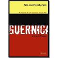 Ler Guernica: a história de um ícone do século XX: A história de um ícone do Século XX, do autor Gijs Van Hensbergen
