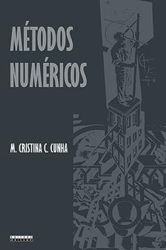 Métodos numéricos, do autor M. Cristina C. Cunha