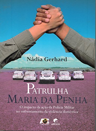 Ler Patrulha Maria da Penha, do autor Nádia Gerhard