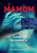 Ler Mamom: O poder da ganância, do autor Ana Maria Tentem
