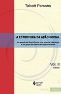 Ler Estrutura da ação social Vol. II - Weber: Um estudo de teoria social com especial referência a um grupo de autores europeus recentes: Volume 2, do autor Talcott Parsons Ler Estrutura da ação social Vol. II - Weber: Um estudo de teoria social com especial referência a um grupo de autores europeus recentes: Volume 2, do autor Talcott Parsons