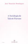 Ler A Sociologia de Talcott Parsons, do autor Jose Mauricio Domingues