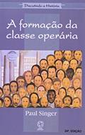 Ler A formação da classe operária, do autor Paul Singer Ler A formação da classe operária, do autor Paul Singer
