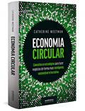 Ler Economia Circular: conceitos e estratégias para fazer negócios de forma mais inteligente, sustentável e lucrativa (Capa Dura), do autor Catherine Weetman Ler Economia Circular: conceitos e estratégias para fazer negócios de forma mais inteligente, sustentável e lucrativa (Capa Dura), do autor Catherine Weetman