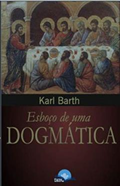 Esboço de Uma Dogmática, do autor Karl Barth