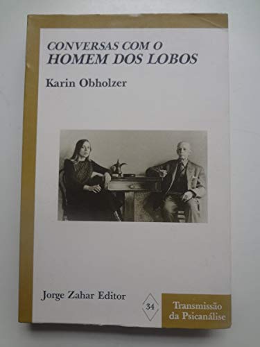 Ler Conversas com o Homem dos Lobos, do autor Karin Obholzer