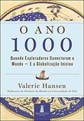 Ler O ano 1000: Quando Exploradores Conectaram o Mundo - E a Globalização Iniciou, do autor Valerie Hansen Ler O ano 1000: Quando Exploradores Conectaram o Mundo - E a Globalização Iniciou, do autor Valerie Hansen