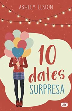 Dez dates surpresa, do autor Ashley Elston