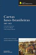 Ler Cartas luso-brasileiras 1807-1821, do autor Antonio Pinto Da França Ler Cartas luso-brasileiras 1807-1821, do autor Antonio Pinto Da França
