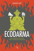 Ler Ecodarma: Ensinamentos budistas para a urgência ecológica, do autor David Loy Ler Ecodarma: Ensinamentos budistas para a urgência ecológica, do autor David Loy