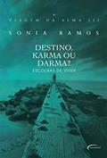 Ler Viagem da Alma III - Destino, Karma ou Darma?, do autor Sonia Ramos