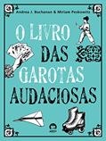 Ler O livro das garotas audaciosas, do autor Miriam Peskowitz