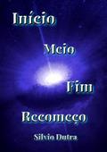 Ler Inicio, Meio, Fim e Recomeco, do autor Inicio, Meio, Fim E Recomeco