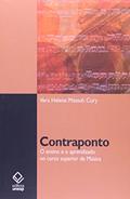 Ler Contraponto: O ensino e o aprendizado no curso superior de Música, do autor Vera Helena Massuh Cury Ler Contraponto: O ensino e o aprendizado no curso superior de Música, do autor Vera Helena Massuh Cury
