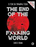 Ler The End of the Fucking World - O Fim da P***a Toda, do autor Charles Forsman Ler The End of the Fucking World - O Fim da P***a Toda, do autor Charles Forsman