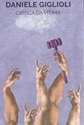 Ler Crítica da vítima, do autor Daniele Giglioli