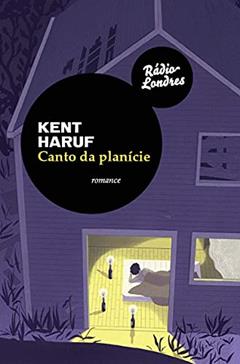 Canto Da Planície, do autor Kent Haruf