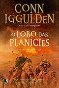 Ler O lobo das planícies (Vol. 1 Conquistador), do autor Conn Iggulden Ler O lobo das planícies (Vol. 1 Conquistador), do autor Conn Iggulden