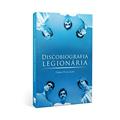 Ler Discobiografia Legionária, do autor Chris Fuscaldo