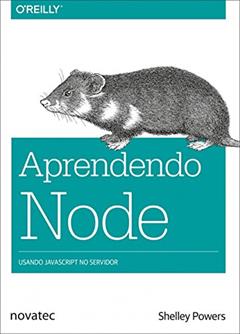 Aprendendo Node: Usando JavaScript no Servidor, do autor Shelley Powers