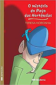 O Mistério do Paço das Hortensias, do autor Teresa Noronha