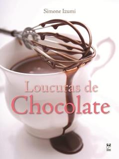 Loucuras de chocolate, do autor Simone Izumi