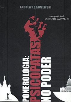 Ponerologia. Psicopatas no Poder, do autor Andrew Lobaczwiski