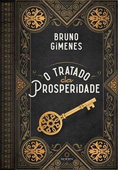 O Tratado da Prosperidade, do autor Bruno Gimenes