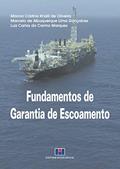 Ler Fundamentos de Garantia de Escoamento, do autor Marcia Cristina Khalil de Oliveira; Marcelo de Albuquerque Lima Gonçalves; Luiz Carlos do Carmo Marques
