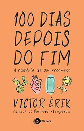 Ler 100 dias depois do fim: A história de um recomeço, do autor Victor Érik
