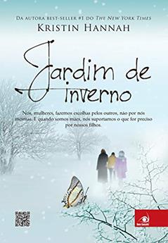 Jardim De Inverno, do autor KRISTIN HANNAH